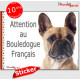 Bouledogue Français fauve sable beige, panneau autocollant "Attention au Chien" Pancarte sticker adhésif photo