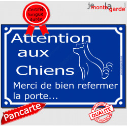 "Attention aux Chiens, merci de bien refermer la porte" Plaque bleue pluriel panneau affiche pancarte rue