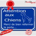 Plaque Portail pluriel "Attention aux Chiens, refermez la Porte..." 2 tailles D