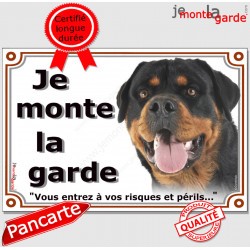 Rottweiler, plaque portail "Je Monte la Garde, risques et périls" panneau pancarte rott attention au chien photo