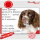 Springer Spaniel foie, plaque humour "parcourt distance Niche - Portail moins 3 secondes" pancarte panneau attention au chien