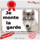 Husky Gris yeux bleus, Plaque portail "Je Monte la Garde ,risques périls" panneau affiche photo pancarte attention au chien