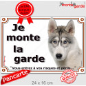 Husky Gris, plaque portail "Je Monte la Garde" 2 tailles LUX D