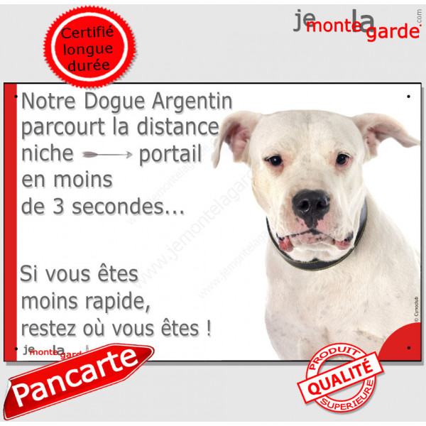 Dogue Argentin, Plaque humour "parcourt distance niche-portail 3 secondes" pancarte panneau attention au chien photo