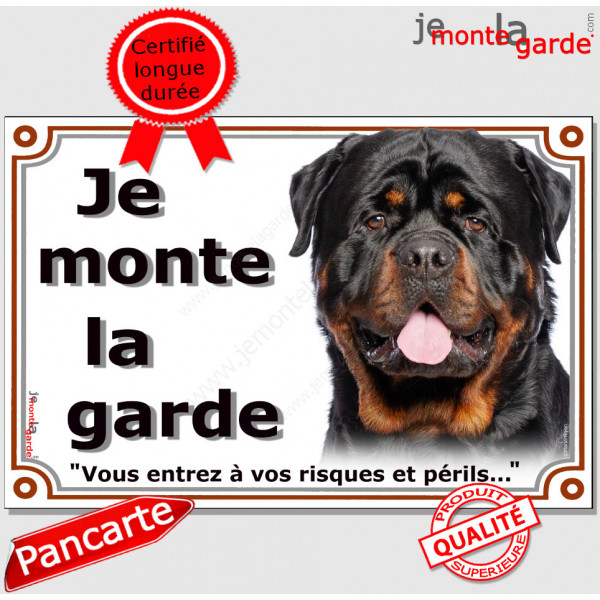 Rottweiler, plaque portail "Je Monte la Garde, risques périls" panneau pancarte rott attention au chien photo Rott russe Royal