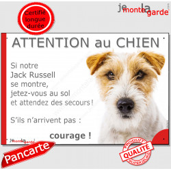 Jack Russell Terrier blanc tâches fauves à poils durs, plaque portail humour "Attention au Chien, Jetez Vous au Sol secours