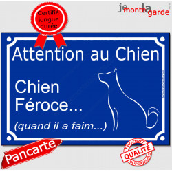 "Attention au Chien, Chien Féroce... quand il a faim" Plaque bleu portail humour marrant drôle panneau affiche pancarte rue