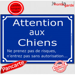 Plaque Portail bleue "Attentions aux Chiensne prenez pas de risques, n'entrez pas sans autorisation !" pluriel plusieurs