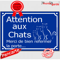 "Attention aux Chats, merci de bien refermer la porte" plaque bleue rue pluriel panneau affiche pancarte