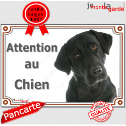 Labrador noir, plaque portail "Attention au Chien" 2 tailles LUX D