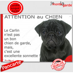 Plaque humour "Attention au Chien, le Carlin noir est une sonnette" 24 cm RNG