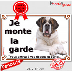 Saint-Bernard, Plaque portail "Je monte la garde, risque péril" panneau st-bernard, affiche pancarte photo attention au chien