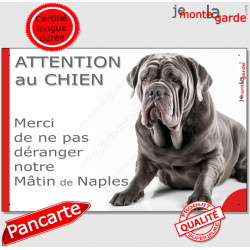 Plaque "Attention au Chien, Merci de ne pas déranger notre Mâtin de Naples" 24 cm NPD