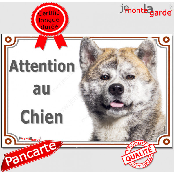 Akita Inu Japonais bringé, plaque portail "Attention au Chien" pancarte panneau photo