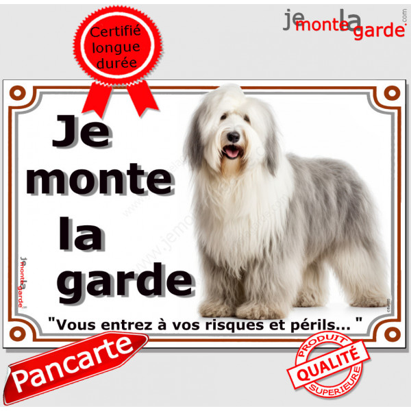 Bobtail, plaque portail "Je Monte la Garde, risques périls" panneau affiche pancarte photo