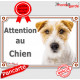 Jack Russell Terrier Fauve et Blanc à poils durs, Plaque portail "Attention au Chien" panneau photo affiche pancarte