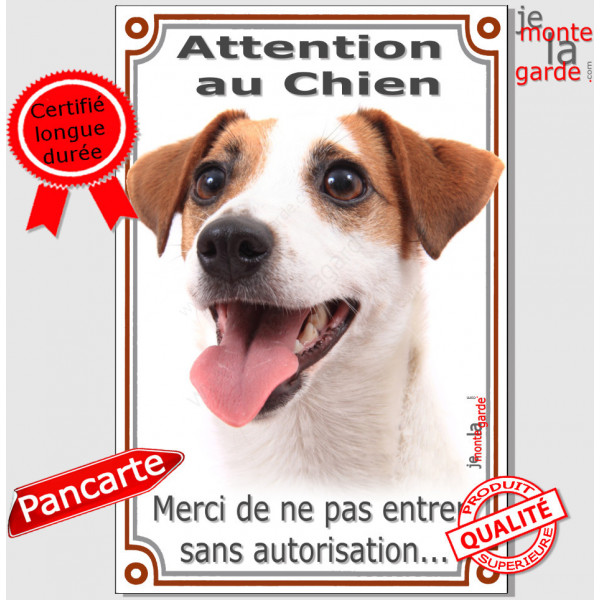 Jack Russell Terrier Blanc et Fauve, Plaque Portail "Attention au Chien, interdit sans autorisation" verticale, pancarte panneau